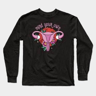 Mind Your Own Uterus // Vintage Tattoo Style Feminism Long Sleeve T-Shirt